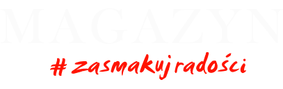 Magazyn ZasmakujRadości.pl